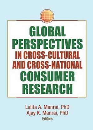 Global Perspectives in Cross-Cultural and Cross-National Consumer Research