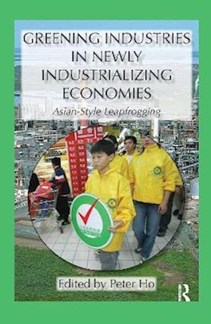 Greening Industries in Newly Industrializing Economies