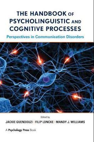 The Handbook of Psycholinguistic and Cognitive Processes