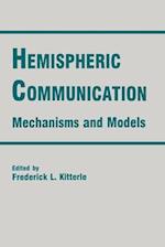 Hemispheric Communication: Mechanisms and Models