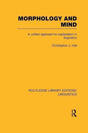 Morphology and Mind (RLE Linguistics C: Applied Linguistics)