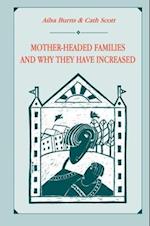 Mother-headed Families and Why They Have Increased
