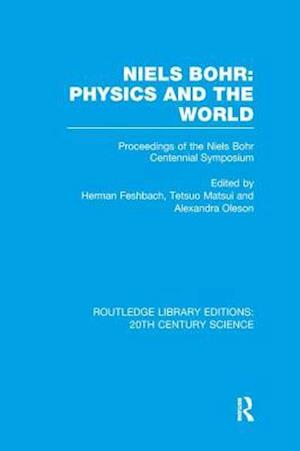 Niels Bohr: Physics and the World