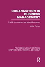 Organization in Business Management (RLE: Organizations)