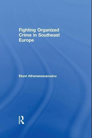 Organized Crime in Southeast Europe