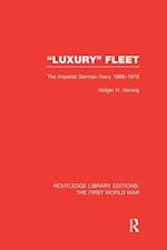 'Luxury' Fleet: (RLE The First World War)