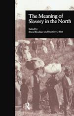 The Meaning of Slavery in the North