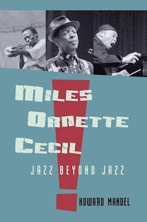 Miles, Ornette, Cecil