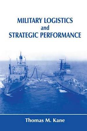 Military Logistics and Strategic Performance