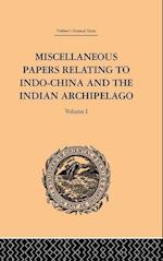 Miscellaneous Papers Relating to Indo-China and the Indian Archipelago: Volume I