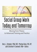 Social Group Work Today and Tomorrow