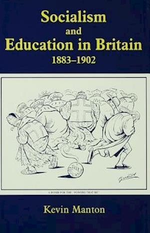 Socialism and Education in Britain 1883-1902