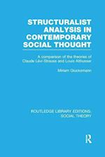 Structuralist Analysis in Contemporary Social Thought (RLE Social Theory)