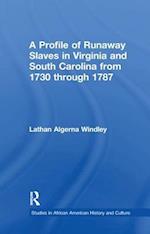 A Profile of Runaway Slaves in Virginia and South Carolina from 1730 through 1787