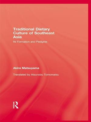 Traditional Dietary Culture Of Southeast Asia