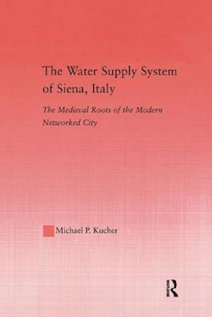 The Water Supply System of Siena, Italy