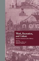 Work, Recreation, and Culture