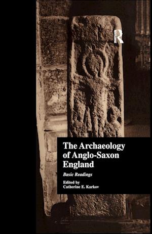 The Archaeology of Anglo-Saxon England