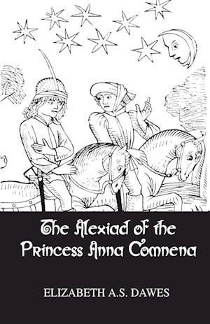 Alexiad Of The Princess Anna Comnena