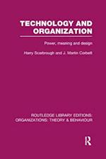 Technology and Organization (RLE: Organizations)