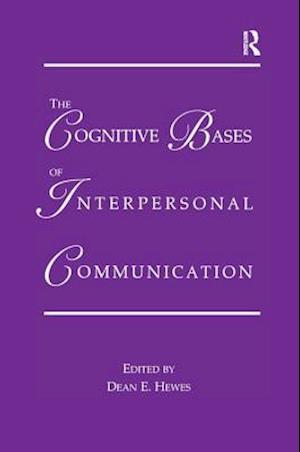 The Cognitive Bases of Interpersonal Communication