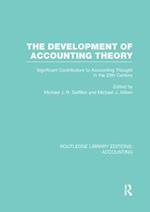 The Development of Accounting Theory (RLE Accounting)