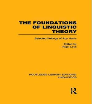 The Foundations of Linguistic Theory (RLE Linguistics B: Grammar)