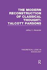Modern Reconstruction of Classical Thought  (Theoretical Logic in Sociology)