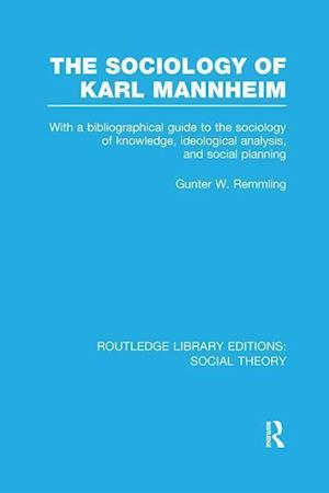 The Sociology of Karl Mannheim (RLE Social Theory)