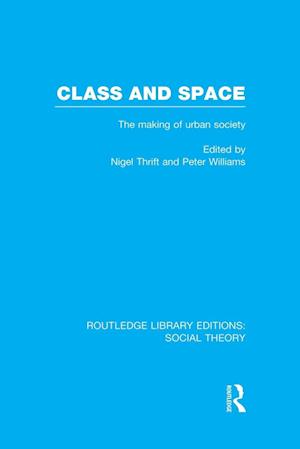 Class and Space (RLE Social Theory)