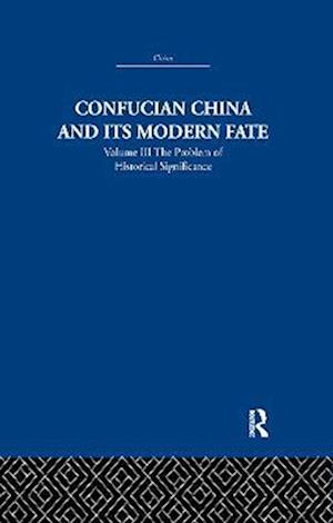 Confucian China and its Modern Fate