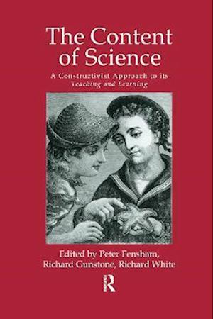 The Content Of Science: A Constructive Approach To Its Teaching And Learning