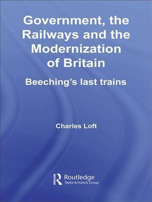 Government, the Railways and the Modernization of Britain