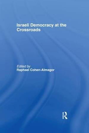 Israeli Democracy at the Crossroads