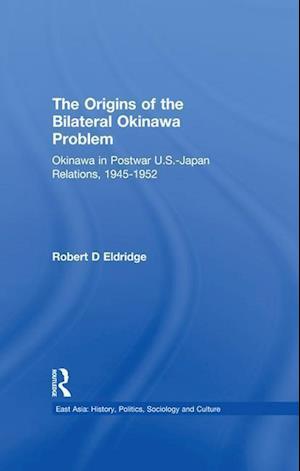 The Origins of the Bilateral Okinawa Problem