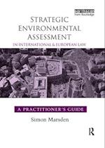 Strategic Environmental Assessment in International and European Law