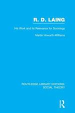 R.D. Laing: His Work and its Relevance for Sociology (RLE Social Theory)