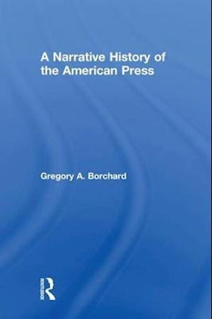 A Narrative History of the American Press