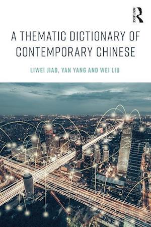 A Thematic Dictionary of Contemporary Chinese