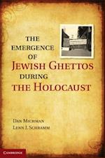 Emergence of Jewish Ghettos during the Holocaust