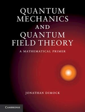 Quantum Mechanics and Quantum Field Theory