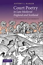 Court Poetry in Late Medieval England and Scotland