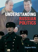 Understanding Russian Politics