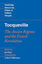 Tocqueville: The Ancien Regime and the French Revolution