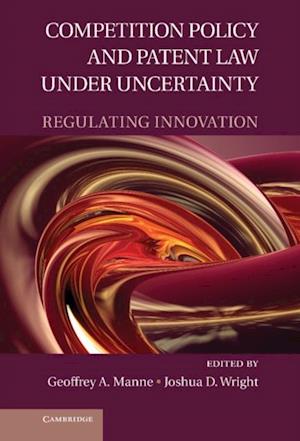 Competition Policy and Patent Law under Uncertainty