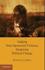 Judging State-Sponsored Violence, Imagining Political Change