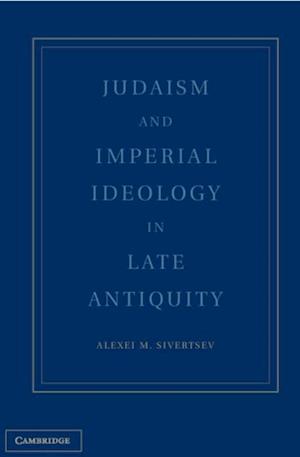 Judaism and Imperial Ideology in Late Antiquity