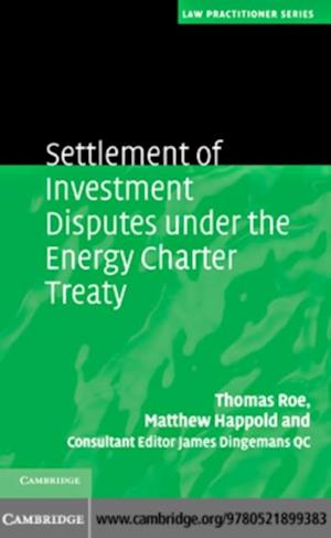 Settlement of Investment Disputes under the Energy Charter Treaty