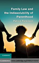 Family Law and the Indissolubility of Parenthood