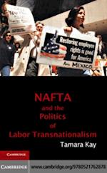 NAFTA and the Politics of Labor Transnationalism